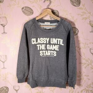Simply Southern Women's Medium Gray CLASSY UNTIL THE GAME STARTS L/S Sweatshirt